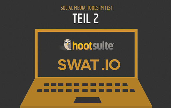Social Media-Tools im Test – Teil 2: Swat.io und HootSuite Pro