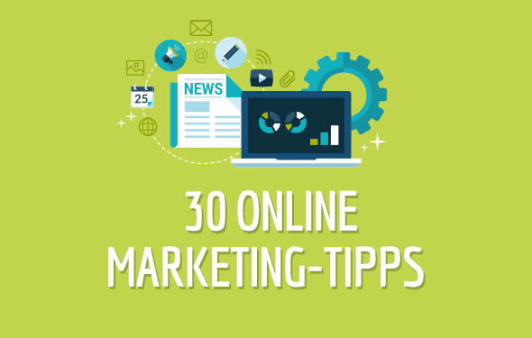 30 Online Marketing-Tipps