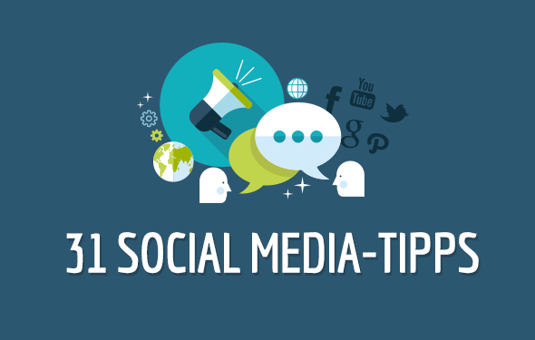 31 Social Media-Tipps
